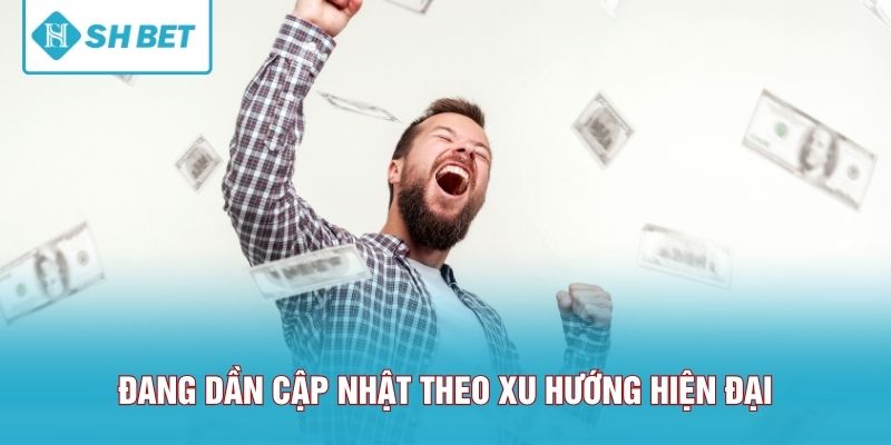 Đang dần cập nhật theo xu hướng hiện đại 