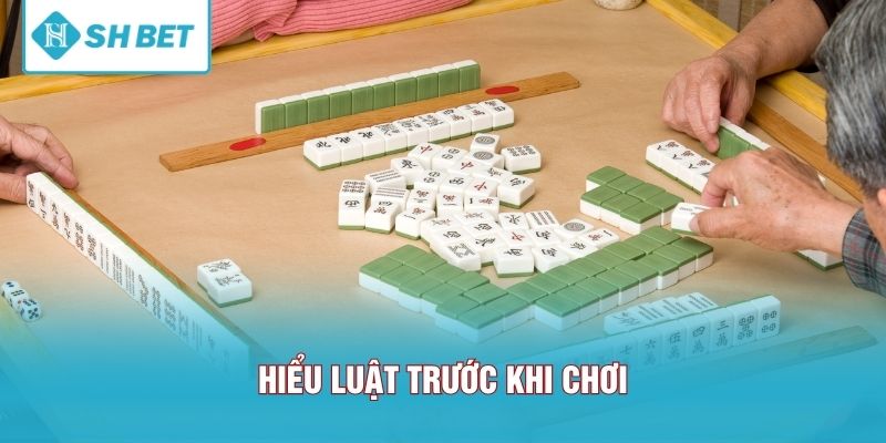Hiểu luật trước khi chơi