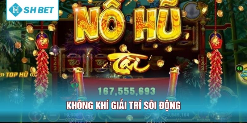 Không khí giải trí sôi động